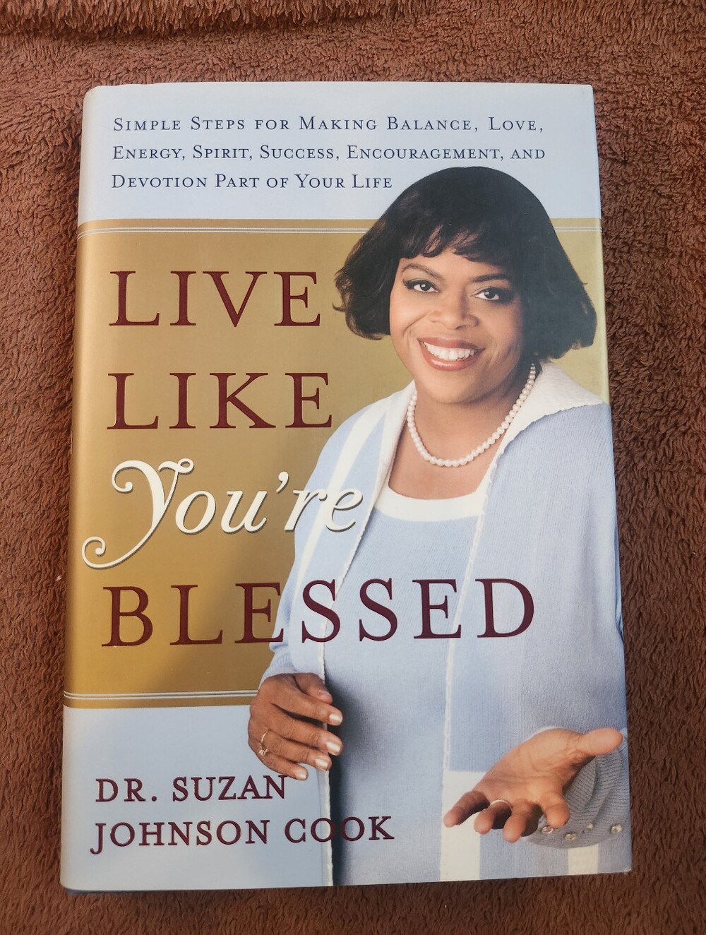 Live Like You're Blessed - Book By Dr. Suzan Johnson Cook